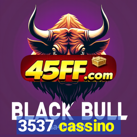 3537 cassino
